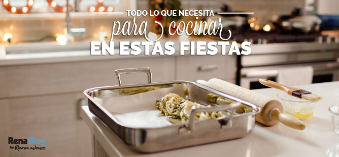 Todo lo que necesita para cocinar en estas fiestas